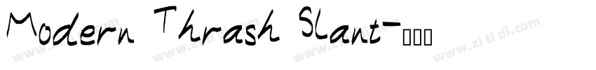 Modern Thrash Slant字体转换